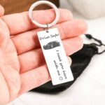 drive safe i need you here with me keychain