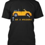 I Am A Mechanic T-Shirt