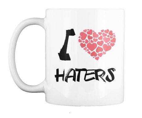 I Love Haters Mug