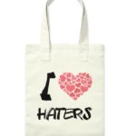 I Love Haters Tote Bag